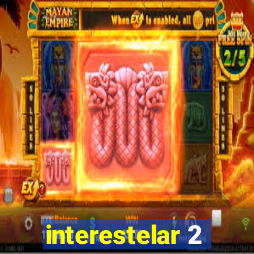 interestelar 2